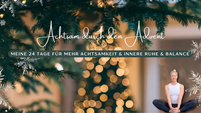 Achtsam durch den Advent – 24 Tage Achtsamkeitschallenge 2022